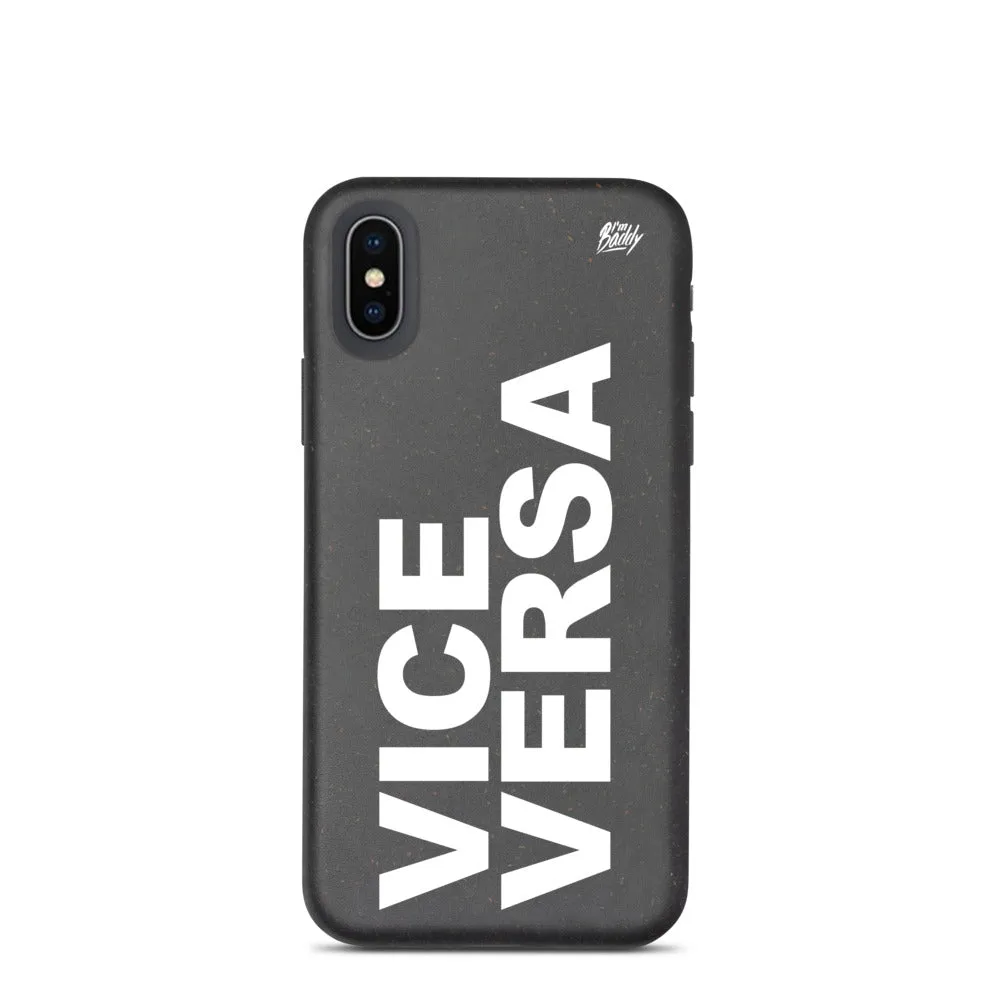 Biodegradable phone case with vice versa slogan
