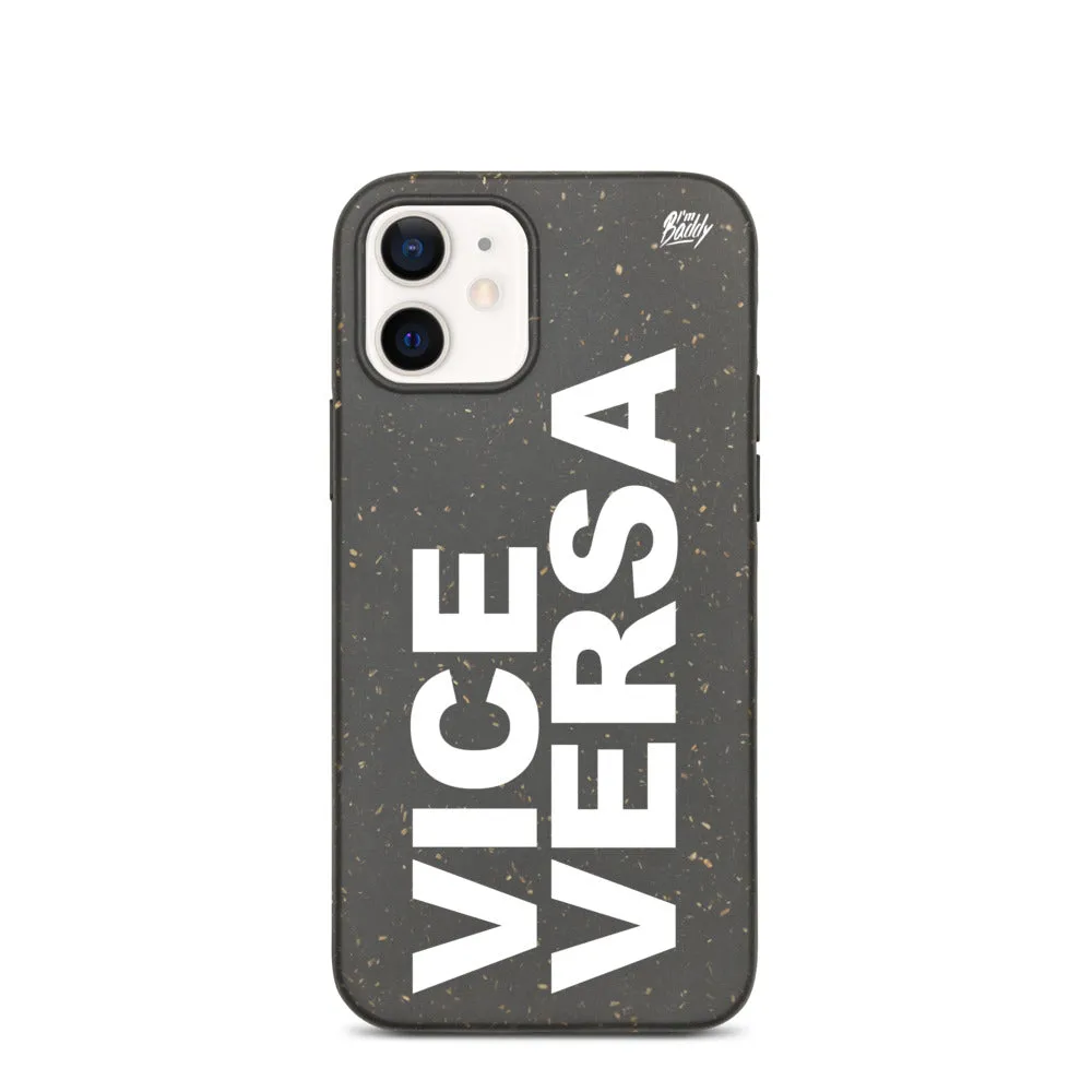 Biodegradable phone case with vice versa slogan