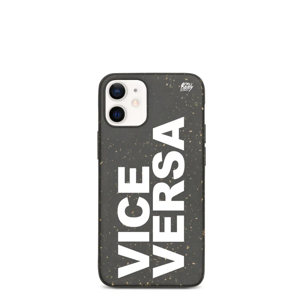 Biodegradable phone case with vice versa slogan