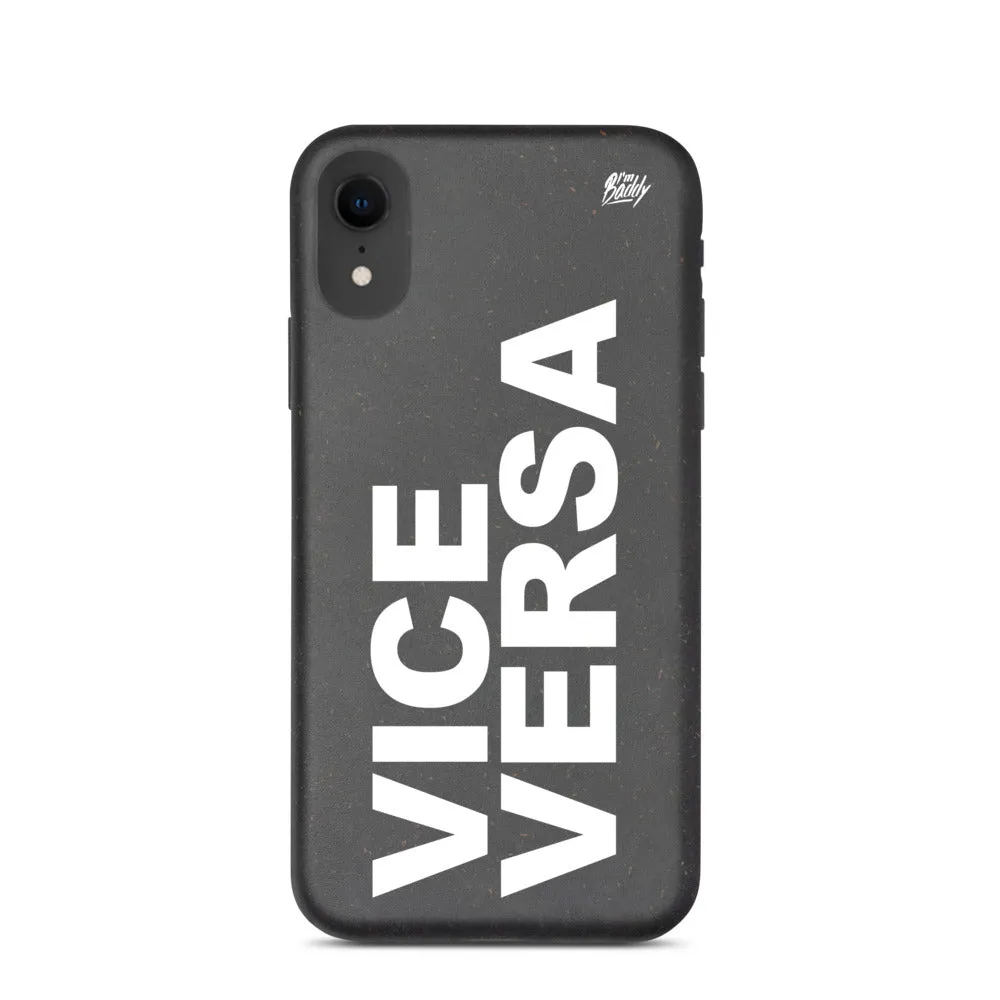 Biodegradable phone case with vice versa slogan