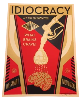 Idiocracy AP Silkscreen Print by Shepard Fairey- OBEY
